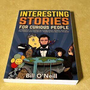 Interesting Stories for Curious People by Bill O'Neill